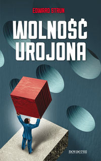Wolność urojona - Edward Strun - książka