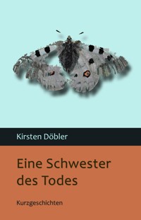 Eine Schwester des Todes - Kirsten Döbler - ebook