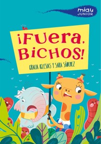 ¡Fuera, bichos! - Gracia Iglesias - ebook