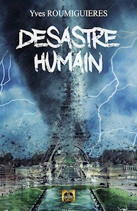 Désastre Humain - Yves Roumiguieres - ebook