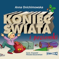 Koniec świata i poziomki - Anna Onichimowska - ebook + audiobook + książka