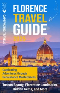Florence Travel Guide - Captivating Travels - ebook