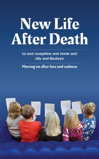 New Life After Death - Liz and Josephine and Annie and Lilly and Blodwyn - ebook