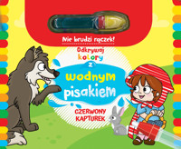 Odkrywaj kolory z wodnym pisakiem. Czerwony Kapturek - zbiorowa praca - książka