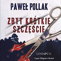 Zbyt krótkie szczęście. Komisarz Marek Przygodny. Tom 2 - Paweł Pollak - ebook + audiobook
