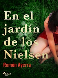 En el jardín de los Nielsen - Ramón Ayerra - ebook