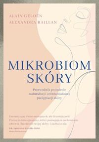Mikrobiom skóry - Géloën Alain, Raillan Alexandra - książka