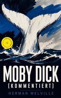 Moby Dick (Kommentiert) - Herman Melville - ebook