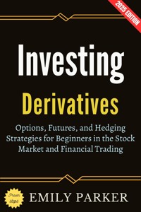 Derivatives Investing: - Emily Parker - ebook