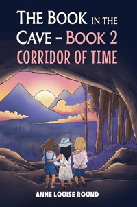 The Book in the Cave – Book 2 - Anne Louise Round - ebook