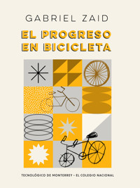 El progreso en bicicleta - Gabriel Zaid - ebook