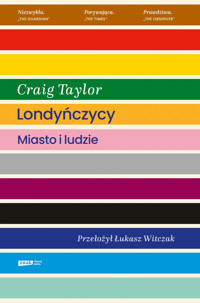 Londyńczycy. Miasto i ludzie - Taylor Craig - ebook + książka