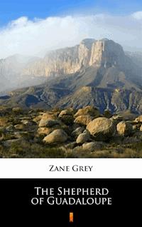 The Shepherd of Guadaloupe - Grey Zane - ebook