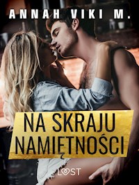 Na skraju namiętności – opowiadanie erotyczne - Annah Viki M - ebook + audiobook
