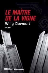 Le maître de la vigne - Willy Deweert - ebook