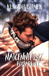 Najcenniejszy podarunek - Klaudia Bianek - książka