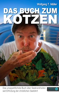 Das Buch zum Kotzen - Wolfgang T. Müller - ebook