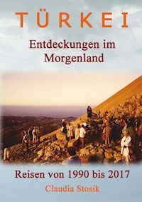 Türkei - Entdeckungen im Morgenland - Claudia Stosik - ebook