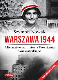 Warszawa 1944. Alternatywna historia Powstania Warszawskiego - Szymon Nowak - ebook