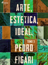 Arte, estética, ideal. Tomo 3 - Pedro Figari - ebook