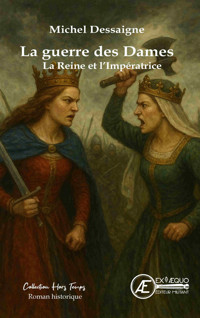 La guerre des Dames - Dessaigne Michel - ebook