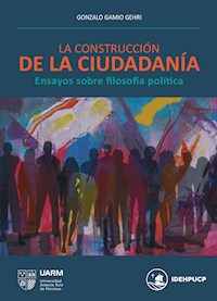 La construcción de la ciudadanía - Gonzalo Gamio Gehri - ebook