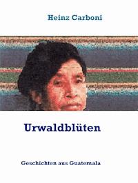 Urwaldblüten - Heinz Carboni - ebook