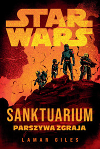Star Wars. Sanktuarium. Parszywa Zgraja - Krzysztof Kietzman (tłum.), Lamar Giles - książka