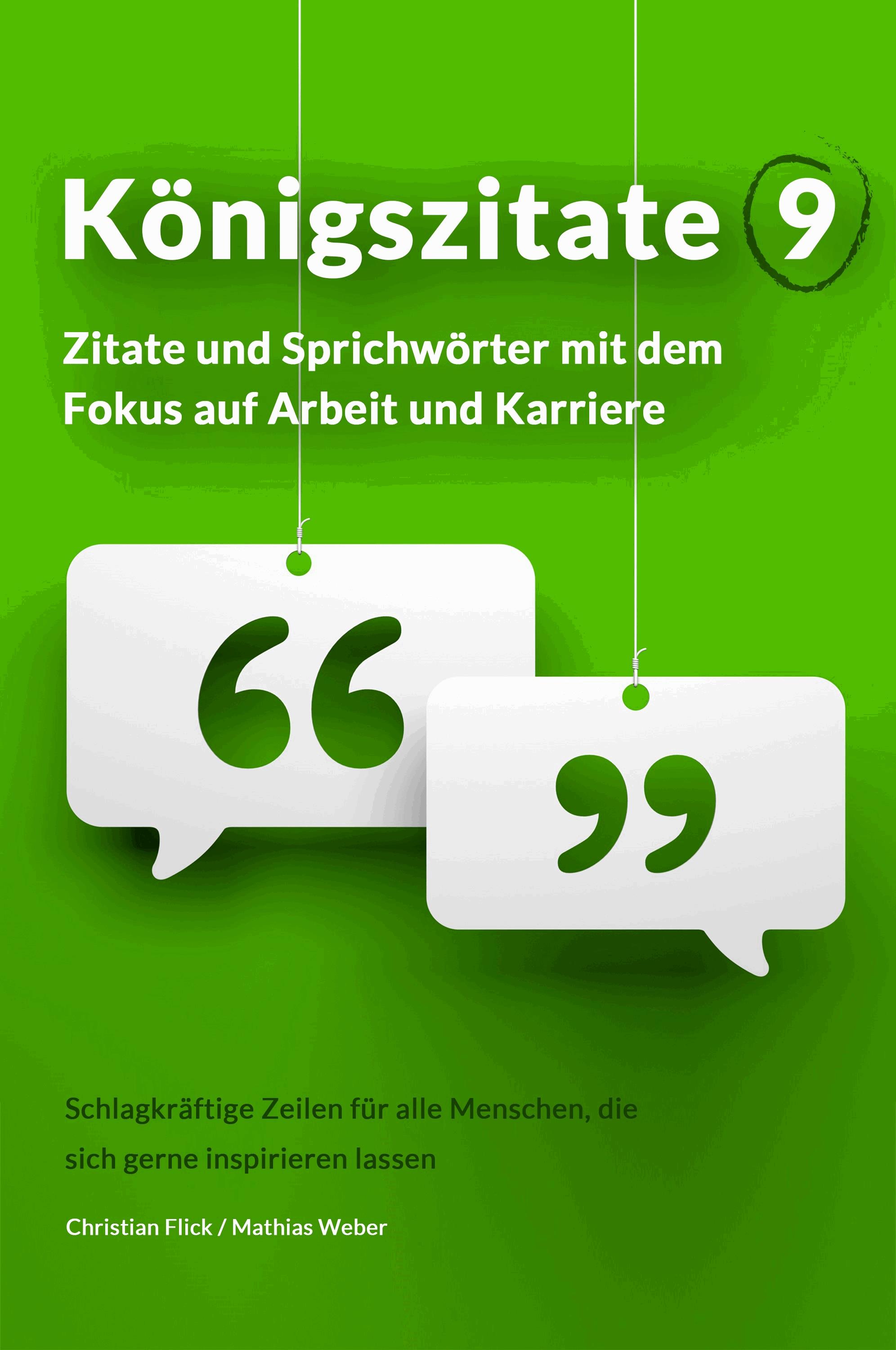 Königszitate 9: Zitate und Sprichwörter mit dem Fokus auf Arbeit und Karriere