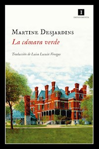 La cámara verde - Martine Desjardins - ebook