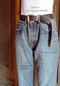 Gürtel: Zu eng geschnallt - Doris Mock-Kamm - ebook