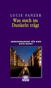 Was mich im Dunkeln trägt - Lucie Panzer - ebook