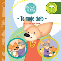 Przygody Fenka. To moje ciało - Dominika Gałka - audiobook