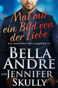 Mal mir ein Bild von der Liebe (Die Maverick Milliardäre 10) - Bella Andre - ebook