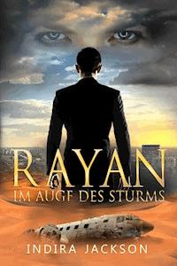 Rayan - Im Auge des Sturms - Indira Jackson - ebook