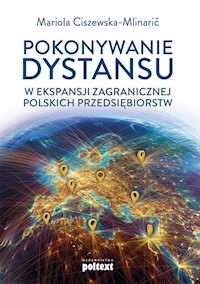 Pokonywanie dystansu w ekspansji zagranicznej polskich przedsiębiorstw - Ciszewska-Mlinaric Mariola - książka