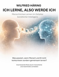 Ich lerne, also werde ich - Wilfried Häring - ebook