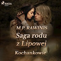 Saga rodu z Lipowej 27: Kochankowie - Marian Piotr Rawinis - ebook + audiobook