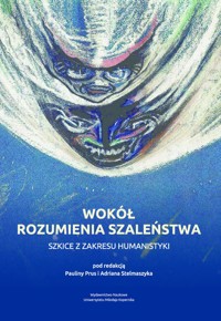 Wokół rozumienia szaleństwa -  - książka