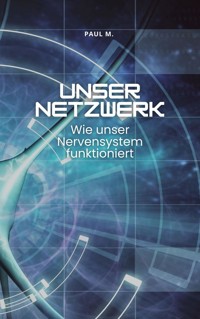 Unser Netzwerk - Paul M. - ebook