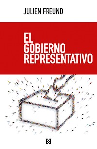 El gobierno representativo - Julien Freund - ebook
