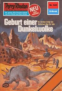 Perry Rhodan 940: Geburt einer Dunkelwolke - Ernst Vlcek - ebook
