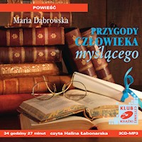 Przygody człowieka myślącego - Maria Dąbrowska - audiobook