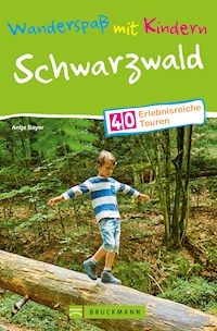 Bruckmann Wanderführer: Wanderspaß mit Kindern Schwarzwald. - Antje Bayer - ebook
