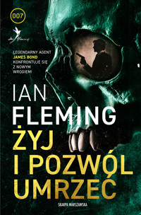 Żyj i pozwól umrzeć - Ian Fleming - ebook + audiobook + książka