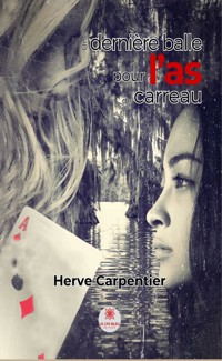 Une dernière balle pour l’as de carreau - Hervé Carpentier - ebook