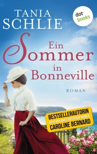 Ein Sommer in Bonneville - Tania Schlie auch bekannt als SPIEGEL-Bestseller-Autorin Caroline Bernard - ebook