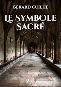 Le symbole sacré - Gérard Cuilhé - ebook