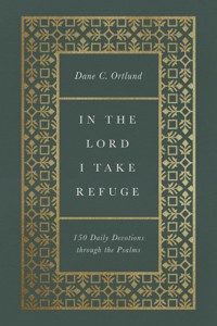 In the Lord I Take Refuge - Dane Ortlund - ebook