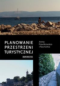 Planowanie przestrzeni turystycznej - Anna Pawlikowska-Piechotka - książka